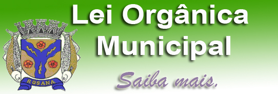 Saiba mais Lei Orgnica Municipal Atualizada..